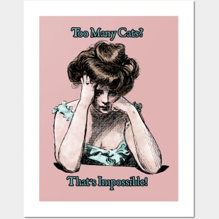 Sad Gibson Girl: Too many cats? That's impossible! Posters and Art